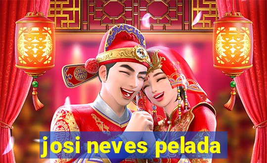 josi neves pelada
